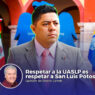 Respetar a la UASLP es respetar a San Luis Potosí, columna de Marco Conde