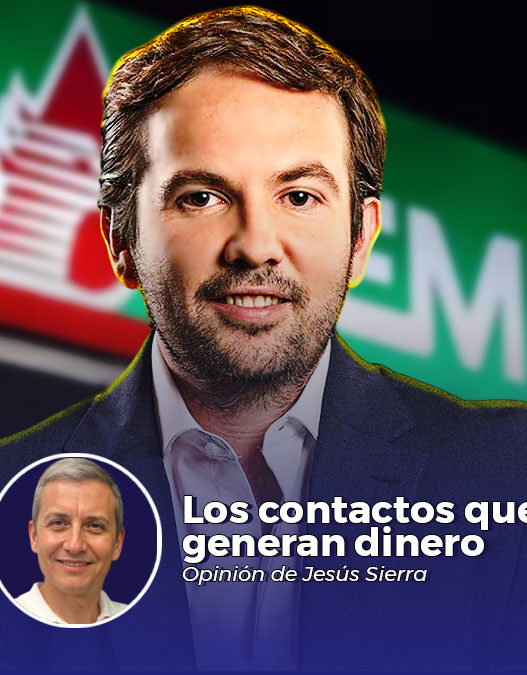 los contactos que generan dinero - columna de jesus sierra acuña