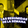 Las Resumidas de la Semana de San Luis Potosí con Sergio Torres Martínez | 24 de agosto de 2026